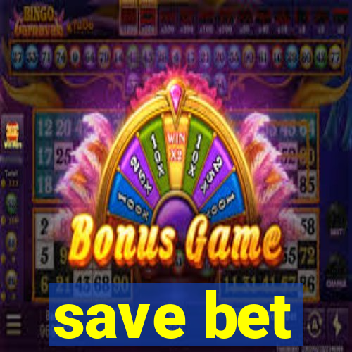 save bet